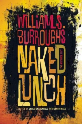 Naked Lunch: The Restored Text Paperback  July 16, 2013